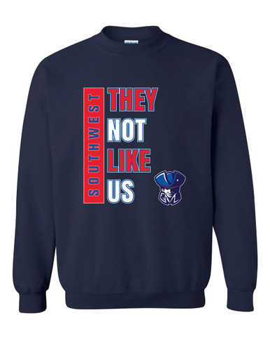 Southwest Patriots They Not Like Us #1 Men's Sweatshirt