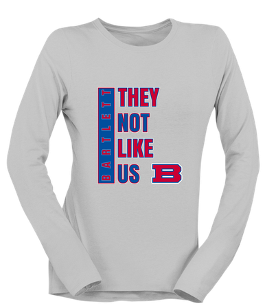 Bartlett Panthers They Not Like Us #1 Women's LS T-Shirt