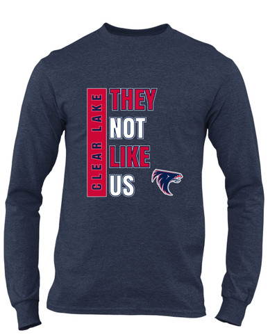 Clear Lake Falcons They Not Like Us #1 Men's LS T-Shirt