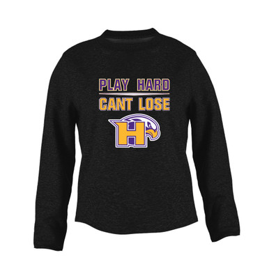 Hanford Falcons Play Hard, Can't Lose Women's Sweatshirt