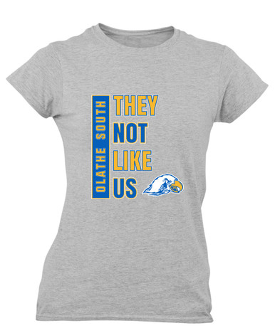 Olathe South Falcons They Not Like Us #1 Women's SS T-Shirt