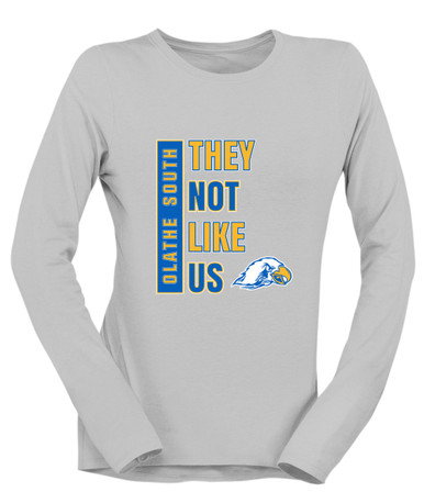 Olathe South Falcons They Not Like Us #1 Women's LS T-Shirt