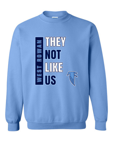 West Rowan Falcons They Not Like Us #1 Men's Sweatshirt