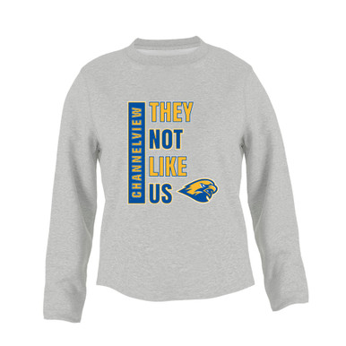 Channelview Falcons They Not Like Us #1 Women's Sweatshirt