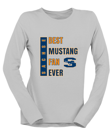 Sachse Mustangs Best Mustang Fan Women's LS T-Shirt