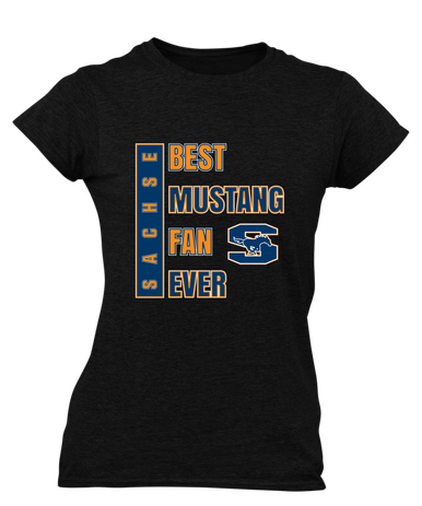 Sachse Mustangs Best Mustang Fan Women's SS T-Shirt
