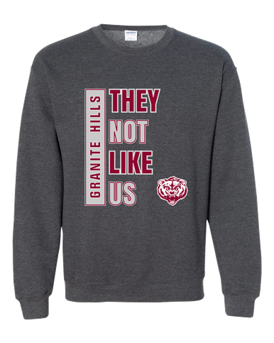 Granite Hills Grizzlies They Not Like Us #1 Men's Sweatshirt