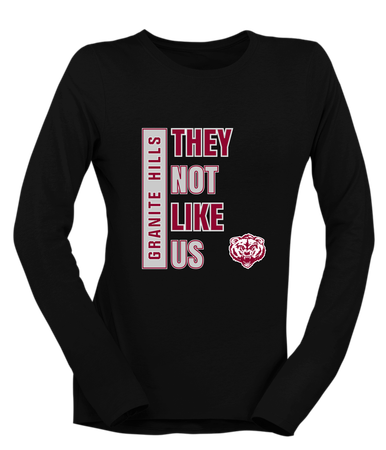 Granite Hills Grizzlies They Not Like Us #1 Women's LS T-Shirt