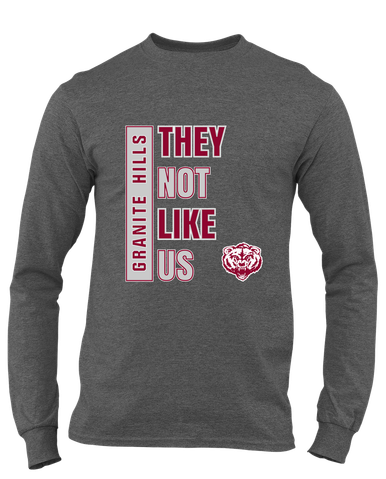 Granite Hills Grizzlies They Not Like Us #1 Men's LS T-Shirt