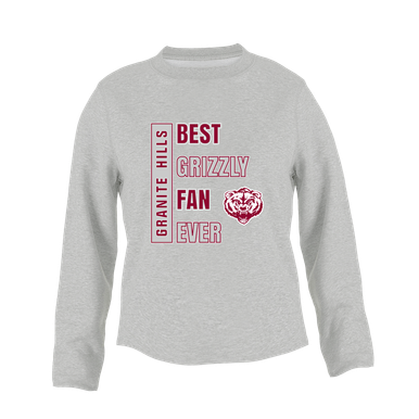 Granite Hills Grizzlies Best Grizzly Fan Women's Sweatshirt