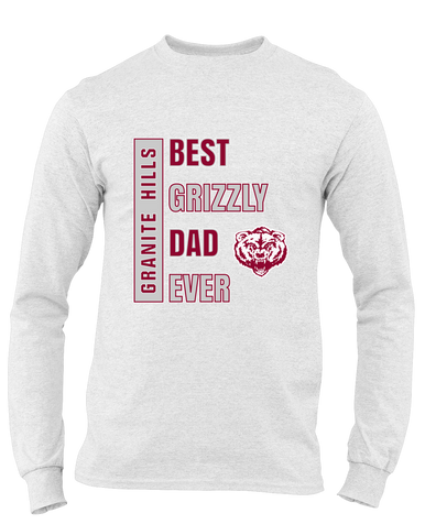 Granite Hills Grizzlies Best Grizzly Dad Men's LS T-Shirt