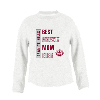 Granite Hills Grizzlies Best Grizzly Mom Women's Sweatshirt