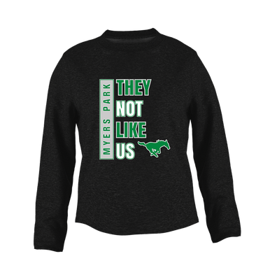 Myers Park Mustangs They Not Like Us #1 Women's Sweatshirt