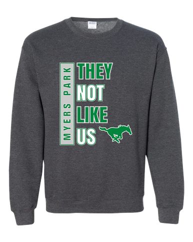 Myers Park Mustangs They Not Like Us #1 Men's Sweatshirt