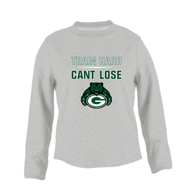 Granite Bay Grizzlies Train Hard, Can't Lose Women's Sweatshirt