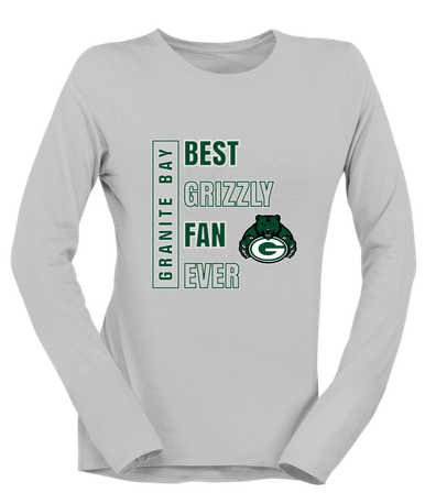 Granite Bay Grizzlies Best Grizzly Fan Women's LS T-Shirt