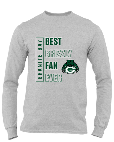 Granite Bay Grizzlies Best Grizzly Fan Men's LS T-Shirt