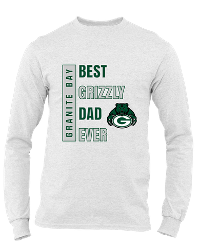 Granite Bay Grizzlies Best Grizzly Dad Men's LS T-Shirt