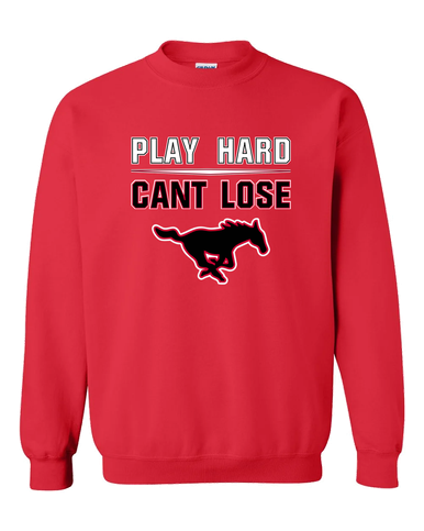 South Western Mustangs Play Hard, Can't Lose Men's Sweatshirt