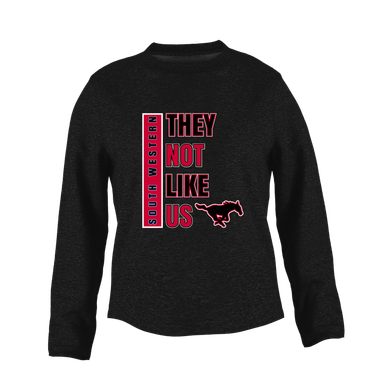 South Western Mustangs They Not Like Us #1 Women's Sweatshirt