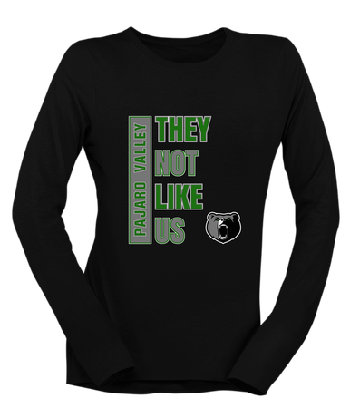 Pajaro Valley Grizzlies They Not Like Us #1 Women's LS T-Shirt