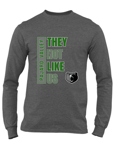Pajaro Valley Grizzlies They Not Like Us #1 Men's LS T-Shirt