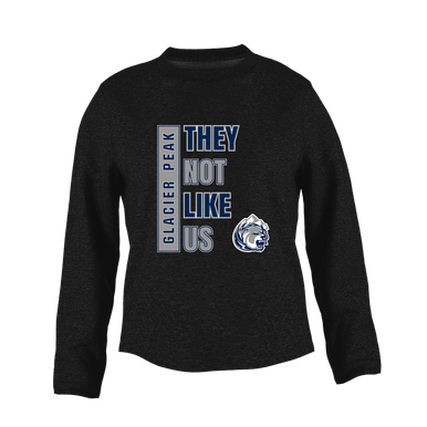 Glacier Peak Grizzlies They Not Like Us #1 Women's Sweatshirt