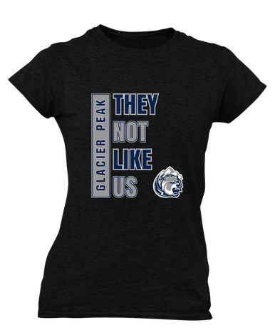 Glacier Peak Grizzlies They Not Like Us #1 Women's SS T-Shirt