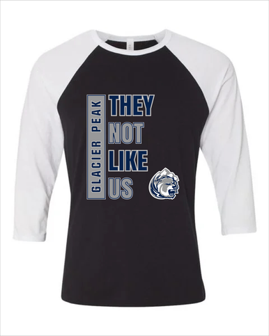 Glacier Peak Grizzlies They Not Like Us #1 Women's Baseball T-Shirt