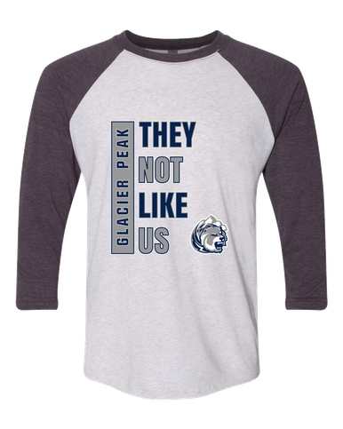 Glacier Peak Grizzlies They Not Like Us #1 Men's Baseball T-Shirt