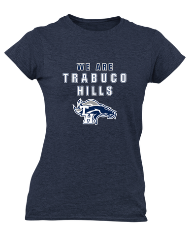 Trabuco Hills Mustangs We Are Women's SS T-Shirt