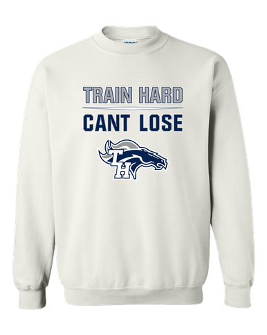 Trabuco Hills Mustangs Train Hard, Can't Lose Men's Sweatshirt