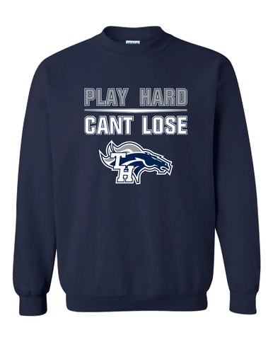 Trabuco Hills Mustangs Play Hard, Can't Lose Men's Sweatshirt