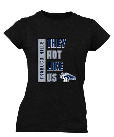 Trabuco Hills Mustangs They Not Like Us #1 Women's SS T-Shirt