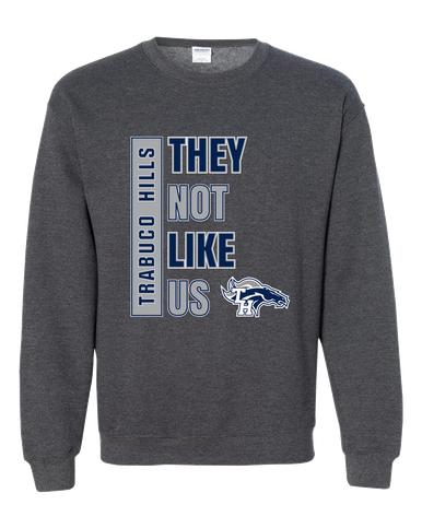 Trabuco Hills Mustangs They Not Like Us #1 Men's Sweatshirt