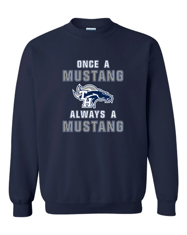 Trabuco Hills Mustangs Once A Men's Sweatshirt