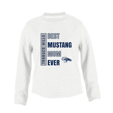 Trabuco Hills Mustangs Best Mustang Mom Women's Sweatshirt