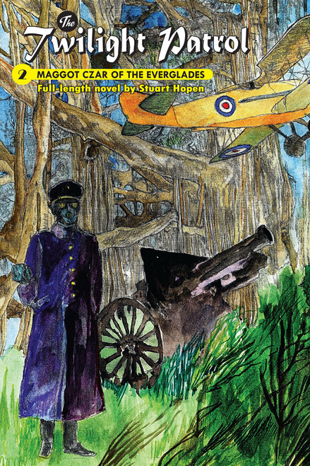 Twilight Patrol #2: Maggot Czar of the Everglades