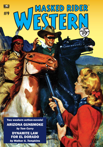 The Masked Rider #9: Arizona Gunsmoke & Dynamite Law for El Dorado ...