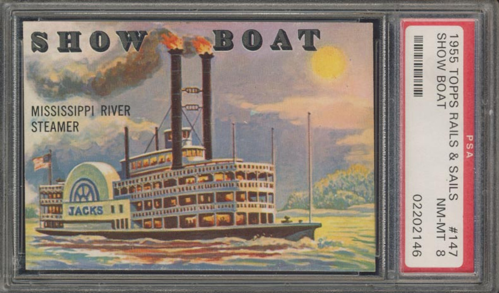 1955 Rails & Sails #147 Show Boat PSA 8 NM-MT  #*