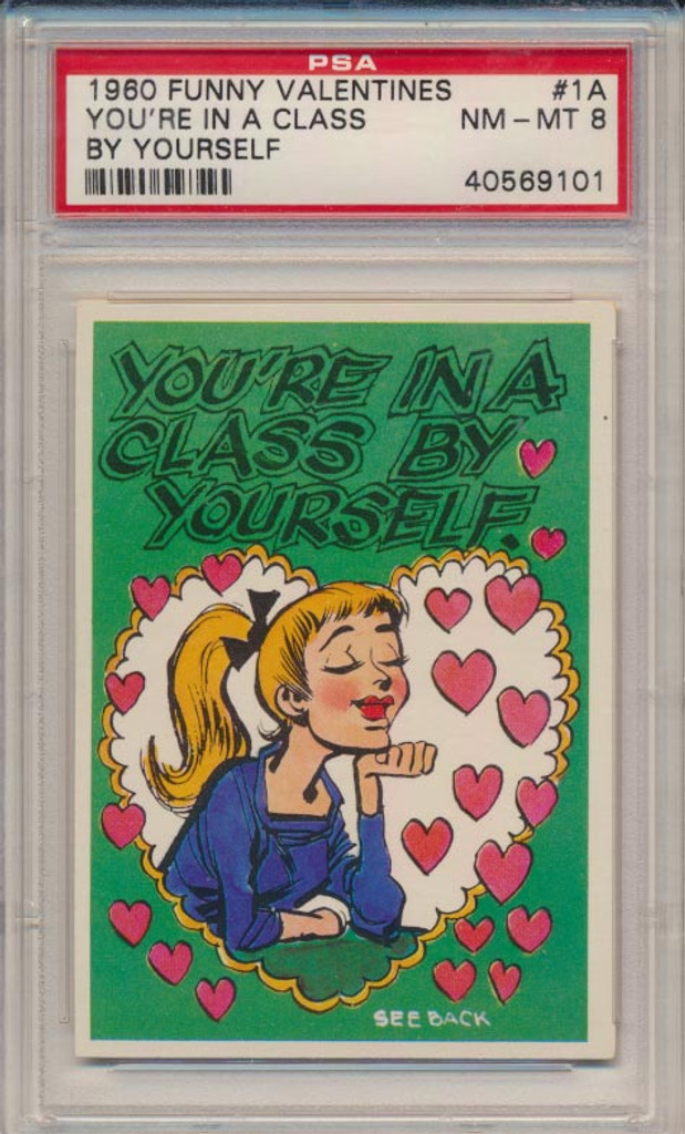 1960 FUNNY VALENTINES #38A YOU OUGHT TO BE.... PSA 8 NM-MT  #*