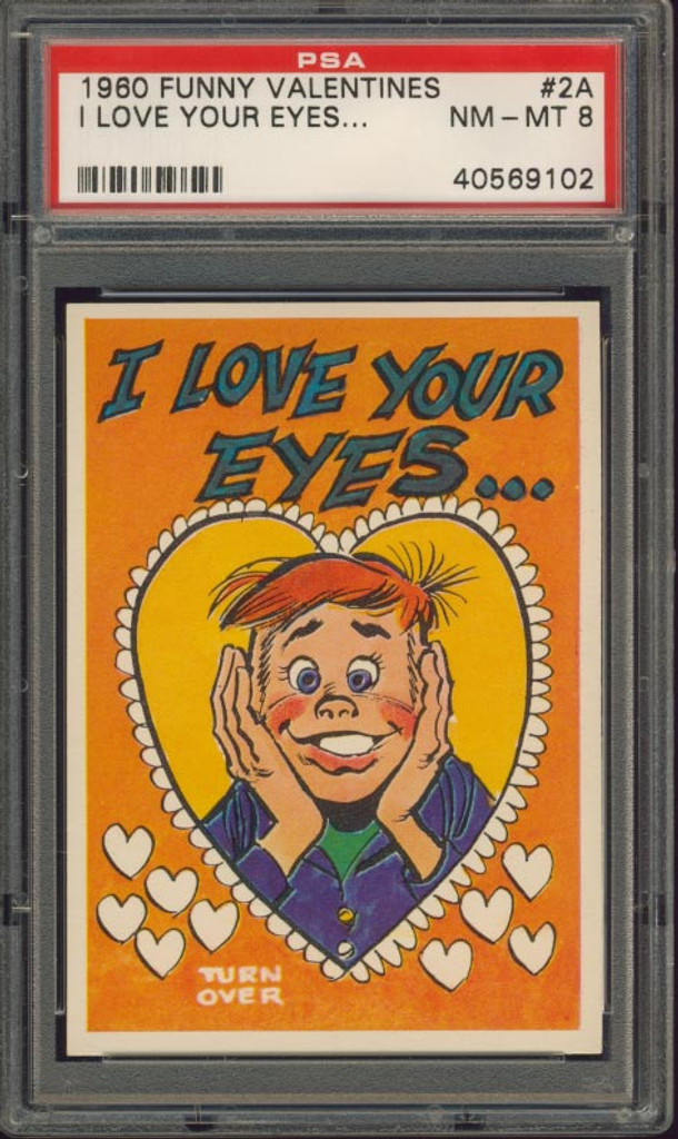 1960 FUNNY VALENTINES #2A I LOVE YOUR EYES PSA 8 NM-MT   #*