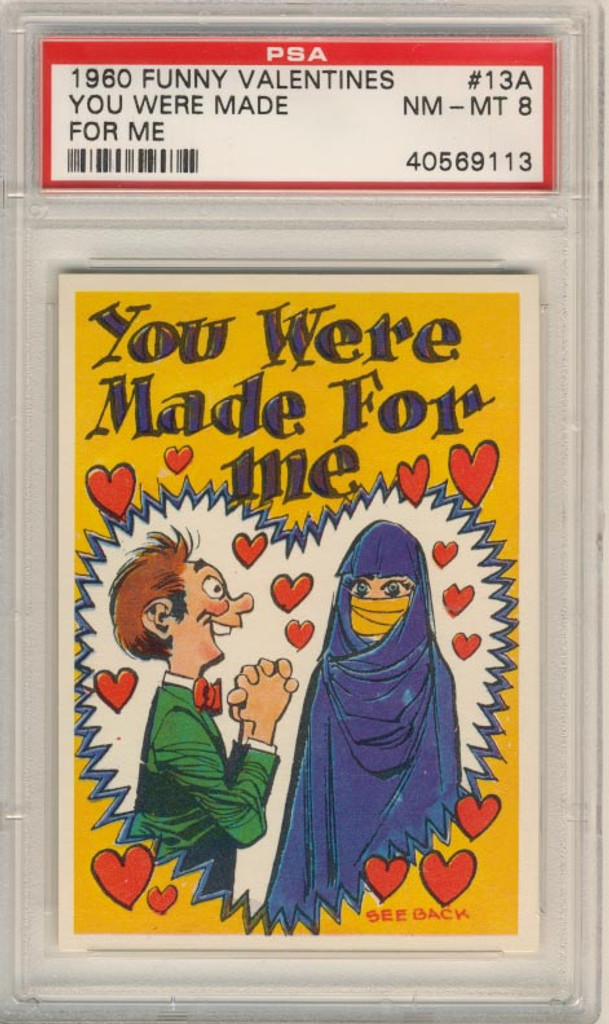 1960 FUNNY VALENTINES #13A YOU WERE MADE FOR ME... PSA 8 NM-MT   #*