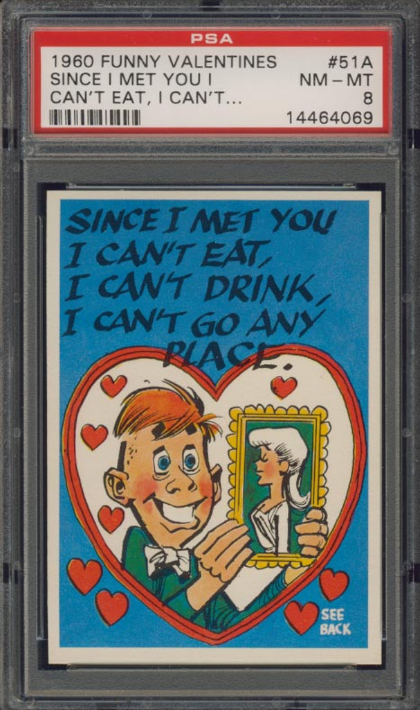 1960 FUNNY VALENTINES #51A SINCE I MET YOU... PSA 8 NM-MT   #*