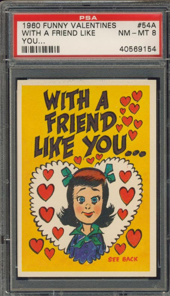 1960 FUNNY VALENTINES #54A WITH A FREIND... PSA 8 NM-MT   #*