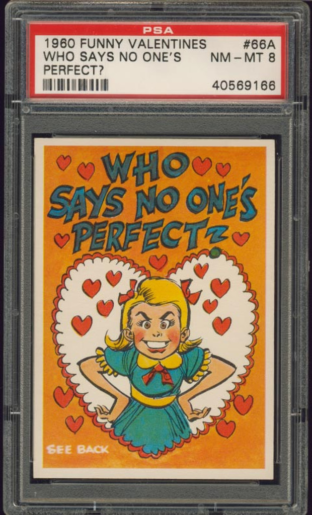 1960 FUNNY VALENTINES #66A WHO SAYS NO ONE'S... PSA 8 NM-MT   #*