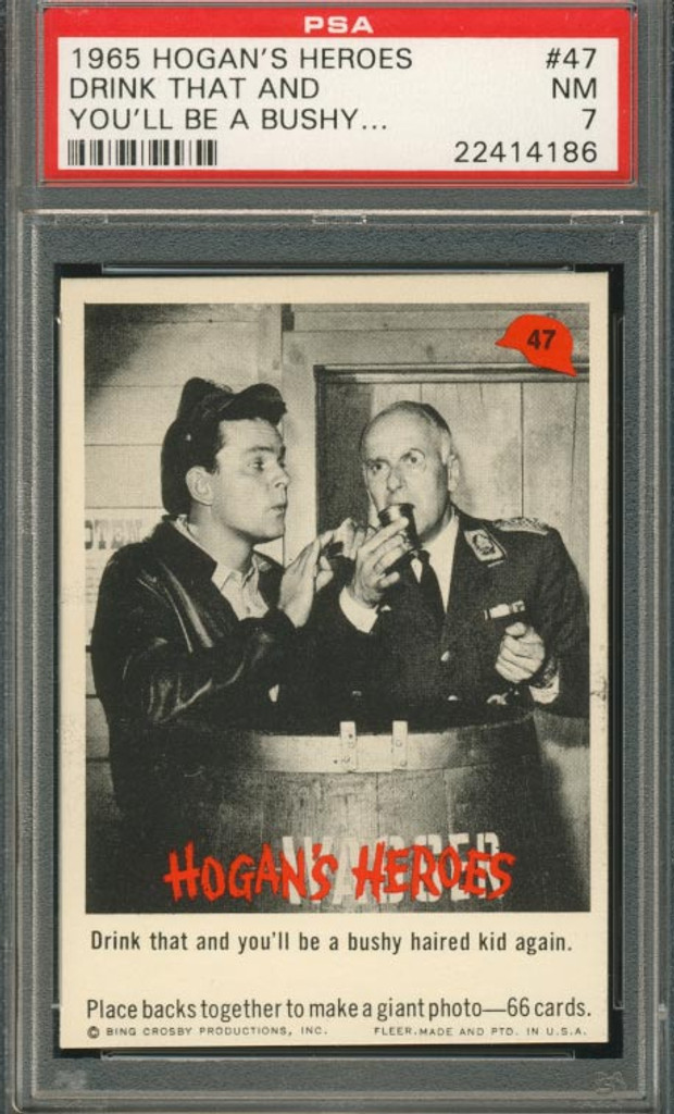 1965 HOGAN'S HEROES #47 DRINK THAT AND YOU'LL BE A BUSHY...  PSA 7 NM  #*sku31449