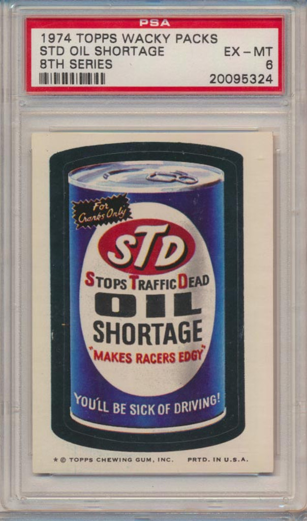 1974 Topps Wacky Packs Series 8  STD Oil Shortage PSA 6 EX-MT  #*