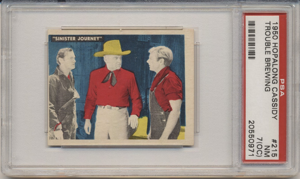 1950 TOPPS HOPALONG CASSIDY #215 TROUBLE BREWING ...PSA 7 NM O/C  #*