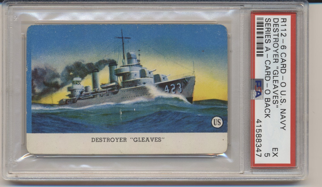 1940's R112-6 Card-O US Navy Series A Packed With Card-O Chewing Gum Destroyer Gleaves PSA 5 EX  #*
